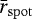 $\bar{r}_{\mathrm{spot}}$