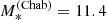 $ {M_*^{{\rm (Chab)}}}=11.4 $
