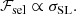 $$ \begin{aligned} \mathcal{F} _{\mathrm{sel} } \propto \sigma _{\mathrm{SL} }. \end{aligned} $$