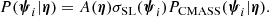 $$ \begin{aligned} {P}(\boldsymbol{\psi }_i|\boldsymbol{\eta }) = A(\boldsymbol{\eta })\sigma _{\mathrm{SL} }(\boldsymbol{\psi }_i) {P}_{\mathrm{CMASS} }(\boldsymbol{\psi }_i|\boldsymbol{\eta }). \end{aligned} $$