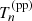 $ T_n^{\mathrm{(pp)}} $