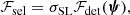 $$ \begin{aligned} \mathcal{F} _{\mathrm{sel} } = \sigma _{\mathrm{SL} } \mathcal{F} _{\mathrm{det} }(\boldsymbol{\psi }), \end{aligned} $$