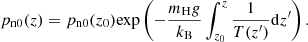 $$ \begin{aligned} p_{\rm n0}(z)=p_{\rm n0}(z_0) {\exp }\left( -\frac{m_{\rm H} g }{k_{\rm B}} \int _{z_0}^{z}{\frac{1}{T(z^\prime )} \mathrm{d} z^\prime } \right). \end{aligned} $$