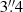 $ 3{{\overset{\prime\prime}{.}}}4 $