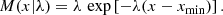 $$ \begin{aligned} M(x|\lambda ) = \lambda \, \exp \left[-\lambda (x-x_{\rm {min}})\right]. \end{aligned} $$