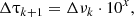 $$ \begin{aligned} \Delta \uptau _{k+1}=\Delta \nu _{k}\cdot 10^{x}, \end{aligned} $$