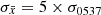 $ \sigma_{\bar{x}}=5\times\sigma_{0537} $
