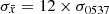 $ \sigma_{\bar{x}}=12\times\sigma_{0537} $