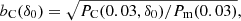 $$ \begin{aligned} b_{\rm C}(\delta _0)=\sqrt{P_{\rm C}(0.03,\delta _0)/P_{\rm m}(0.03)}, \end{aligned} $$