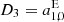 $ D_3=a_{1,0}^{\mathrm{E}} $