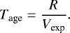 \begin{equation*}T_{\textrm{age}}=\frac{R}{V_{\textrm{exp}}}.\end{equation*}