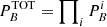 $ P^{\rm TOT}_B=\prod\nolimits_{i}P^i_B $