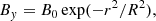 $$ \begin{aligned}&B_{{ y}} = B_\mathrm{0} \exp (-r^2/R^2), \end{aligned} $$