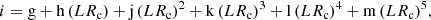 $$ \begin{aligned} i = \mathrm{g} + \mathrm{h} \, (LR_{\rm c}) + \mathrm{j} \, (LR_{\rm c})^{2} + \mathrm{k} \, (LR_{\rm c})^{3} + \mathrm{l} \, (LR_{\rm c})^{4} + \mathrm{m} \, (LR_{\rm c})^{5}, \end{aligned} $$