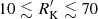 $ 10 \lesssim R_{\rm K}^{\prime} \lesssim 70 $