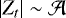 $|Z_t| \sim {\mathcal{A}}$