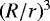 $({{R}}/r)^3$