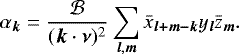 \begin{equation*} \alpha_{\bm k} = \frac{{\mathcal{B}}}{({\bm k} \cdot {\bm \nu})^2} \sum_{{\bm l},{\bm m}} \bar{x}_{\bm {l&#x002B;m-k}} y_{\bm l} {\bar{z}}_{\bm m} .\end{equation*}