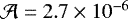 ${\mathcal{A}} = 2.7 \times 10^{-6}$