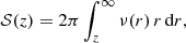 $$ \begin{aligned} {\mathcal{S} }(z) = 2\pi \int _z^\infty \nu (r)\,r\,{\text{d}}r ,\end{aligned} $$