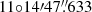 $ 11{\circ}14{\prime}47{{\overset{\prime\prime}{.}}}633 $