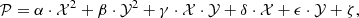 $$ \begin{aligned} \mathcal{P} = \alpha \cdot \mathcal{X} ^2 + \beta \cdot \mathcal{Y} ^2 + \gamma \cdot \mathcal{X} \cdot \mathcal{Y} + \delta \cdot \mathcal{X} + \epsilon \cdot \mathcal{Y} + \zeta , \end{aligned} $$