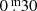 $ 0{{\overset{\text{ m}}{.}}}30 $