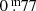 $ 0{{\overset{\text{ m}}{.}}}77 $