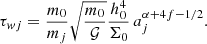 $$ \begin{aligned} \tau _{wj}= \frac{m_0}{m_j} \sqrt{\frac{ m_0}{\mathcal{G} }}\frac{h_0^4 }{\Sigma _0}\, a_j^{\alpha +4f-1/2} . \end{aligned} $$