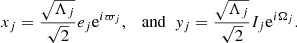 $$ \begin{aligned} x_j =\frac{\sqrt{\Lambda _j}}{\sqrt{2}}e_j\mathrm{e}^{i\varpi _j} , \; \; \text{ and}\; \; y_j =\frac{\sqrt{\Lambda _j}}{\sqrt{2}}I_j\mathrm{e}^{i\Omega _j} . \end{aligned} $$