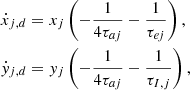 $$ \begin{aligned} \dot{x}_{j,d}&=x_j \left( -\frac{1}{4\tau _{aj}} -\frac{1}{\tau _{ej}} \right) ,\nonumber \\ \dot{y}_{j,d}&=y_j \left( -\frac{1}{4\tau _{aj}} - \frac{1}{\tau _{I,j}} \right) , \end{aligned} $$