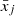 $ \bar{x}_j $