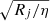 $ \sqrt{R_j/\eta} $