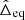 $ \hat \Delta_{\mathrm{eq}} $
