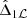 $ \hat \Delta_{1\mathcal{L}} $