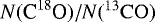 $N({{{{\textrm{C}^{18}\textrm{O}}}}})/N({{{^{13}\mathrm{CO}}}})$