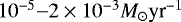 $10^{-5}{-}2\times 10^{-3} {M_{\odot} {\textrm{yr}}}^{-1}$