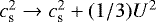 $c_{\textrm{s}}^2 \rightarrow c_{\textrm{s}}^2 &#x002B; (1/3) U^2$