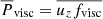 $ \overline{P}_{\mathrm{visc}}=\overline{u_z f_{\mathrm{visc}}} $