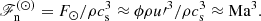 $$ \begin{aligned} \fancyscript {F}_{\rm n}^{(\odot )} = F_\odot /\rho c_{\rm s}^3 \approx \phi \rho u{\prime }^3/\rho c_{\rm s}^3 \approx \mathrm{Ma}^3. \end{aligned} $$