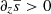 $ \partial_z \overline{s} > 0 $