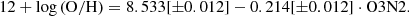 Mathematical equation: $$ \begin{aligned} 12 + \log \mathrm{(O/H)} = 8.533[\pm 0.012] - 0.214[\pm 0.012]\cdot \mathrm{O3N2}. \end{aligned} $$