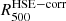 $ R_{500}^{\mathrm{HSE-corr}} $