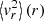 $ \left\langle {v}_{r}^{2}\right\rangle(r) $