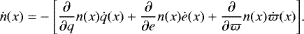 \begin{align*}\dot{n}(x)=&-\left[\frac{\partial}{\partial q}n(x)\dot{q}(x)&#x002B;\frac{\partial}{\partial e}n(x)\dot{e}(x)&#x002B;\frac{\partial}{\partial \varpi}n(x)\dot{\varpi}(x)\right]\!\text{.} \end{align*}