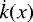 $\dot{k}(x)$