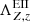 $ \Lambda^{\mathrm{EII}}_{Z,z} $