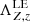 $ \Lambda^{\mathrm{LE}}_{Z,z} $