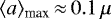 $\langle a\rangle_{\textrm{max}}\,{\approx}\,0.1\,\mu$