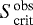 $S^{\textrm{obs}}_{\textrm{crit}}$
